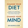 Change Your Diet, Change Your Mind: A powerful plan to