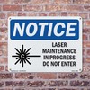 Laser Maintenance In Progress Do Not Enter OSHA Notice Aluminum