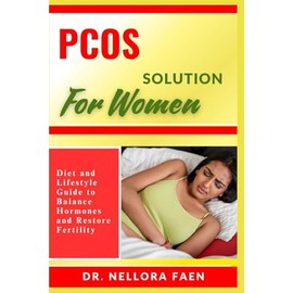 PCOS SOLUTION FOR WOMEN: Diet and Lifestyle Guide to Balance Hormones and Restore Fertility