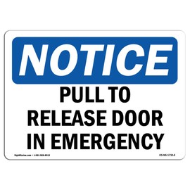 OSHA Notice Sign - Pull to Release Door in Emergency | Rigid Plastic Sign | Protect Your Business, Construction Site, Warehouse & Shop Area | Made in The USA