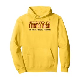 Addicted To Country Music I'm On The Two Step Program Pullover Hoodie