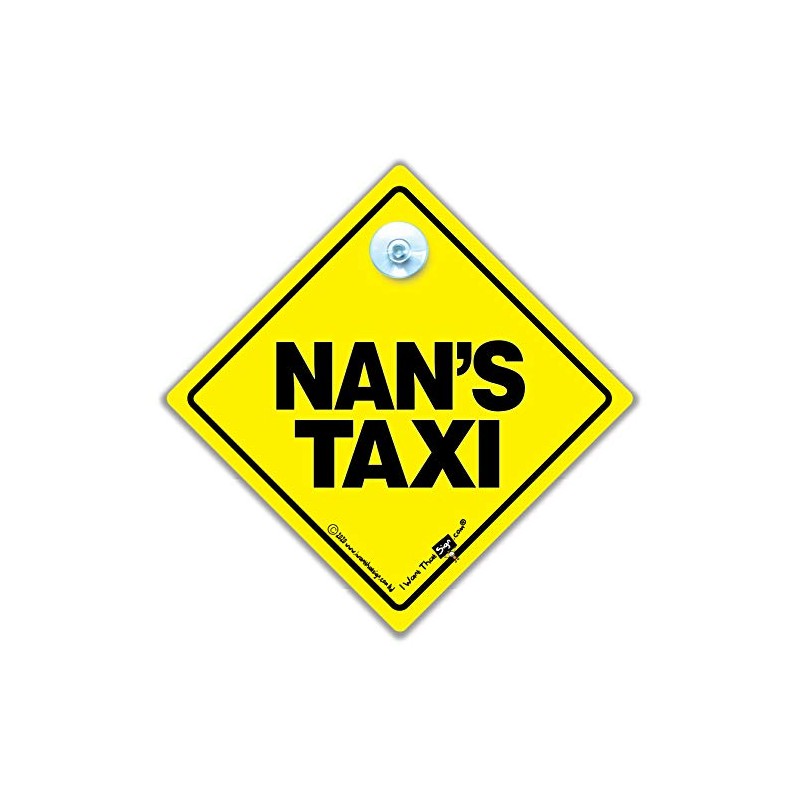 iwantthatsign.com Nan's Taxi Car Sign, Baby on Board Style Suction