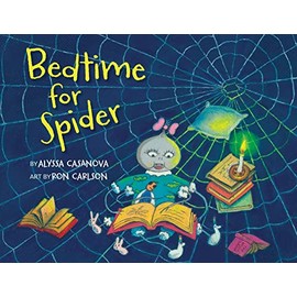 Bedtime for Spider: A sweet rhyming bedtime story for toddlers and their parents