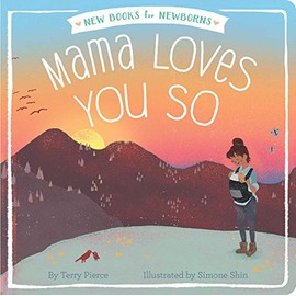 Mama Loves You So (New Books for Newborns)