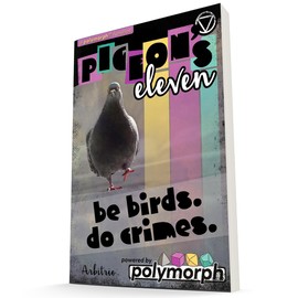 9th Level Games: Pigeon's Eleven - RPG Book, Be Birds - Do Crime, Polymorph, Narrative Heist Tabletop Roleplaying Game, Ages 13+, 2-6 Players, 60 Min