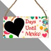 Days Until Mexico Countdown Plaque - Custom Holiday Countdown Sign