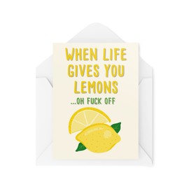 Funny Greeting Cards | When Life Gives You Lemons Oh F Off Sarcasm Card for Her for Him | Sympathy Humour Joke Banter Fun Profanity | CBH376