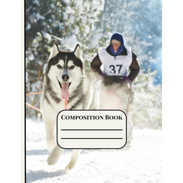 Musher and Sled Dogs Composition Book, Sled Dogs & Musher