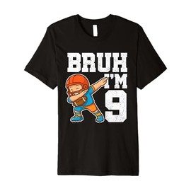 Bruh I'm 9 Funny Dab Pose Football Gift for 9th Birthday Boy Premium T-Shirt