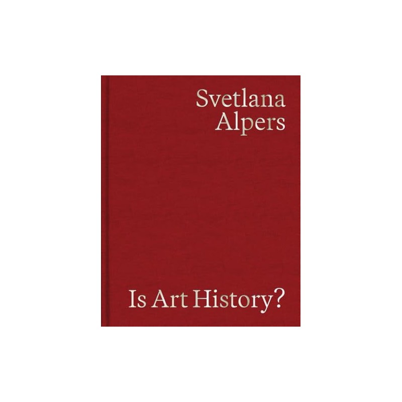 Is Art History?: Selected Writings