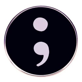 Semicolon Semi-Colon Hope Resilience Continue Strength Mental Health Support Depression Symbol 1.2" Enamel Pin Badge, 1.2 Inches, Enamel, enamel