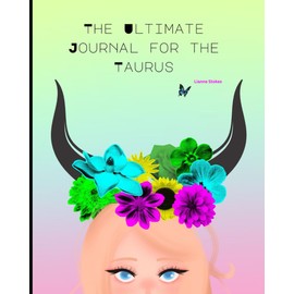 The Ultimate Journal for the Taurus/Journals for Teens with Prompts/Goal-Setting Journal/Astrology Journal and Planner/Astrology Gifts for Women Taurus/