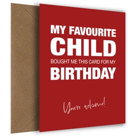 Funny Birthday Card for Dad or Mum from Favourite Child - Happy Birthday Card for Dad or Parent of Any Age, Funny Birthday Card, Favourite Child