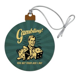 GRAPHICS & MORE Gambling You Bet Your Ass I Do Funny Humor Wood Christmas Tree Holiday Ornament