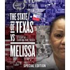 STATE OF TEXAS VS. MELISSA: SPECIAL EDITION