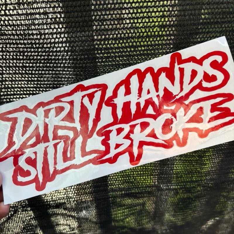 Dirty Hands Still Broke decal - Color: Gold
