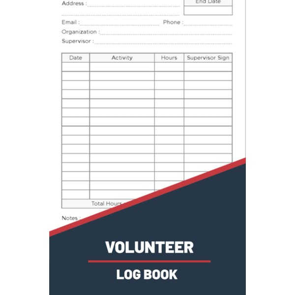Volunteer Log Book: The Perfect Time Management Log Book For