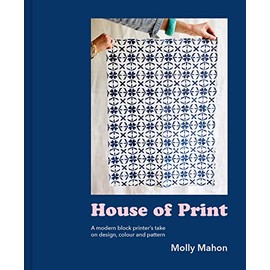 House of Print: A modern printer's take on design, colour and pattern