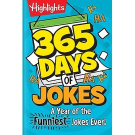 365 Days of Jokes: A Year of the Funniest Jokes Ever!: 1,000+ Wholesome Jokes for Daily Laughs, Funniest Joke Book for Kids 6+ (Highlights Joke Books)