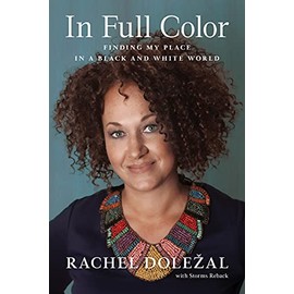 In Full Color: Finding My Place in a Black and White World