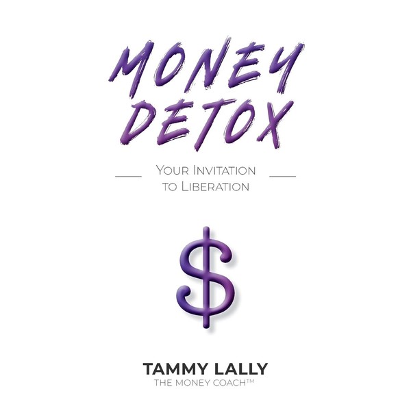 Money Detox: Your Invitation to Liberation
