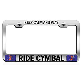 Custom Brother - Keep Calm and Play Ride CYMBAL Chrome Steel Auto SUV License Plate Frame License Tag Holder, Z63