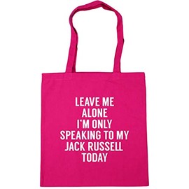 Hippowarehouse Leave me alone I'm only speaking talking to my jack russell today - dog Tote Shopping Gym Beach Bag 42cm x38cm, 10 litres