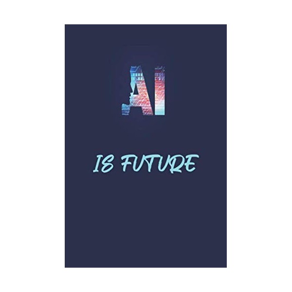 Artificial Intelligence Notebook University Graduation Gift: Lined Notebook / Journal