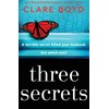 Three Secrets: An utterly gripping psychological suspense thriller