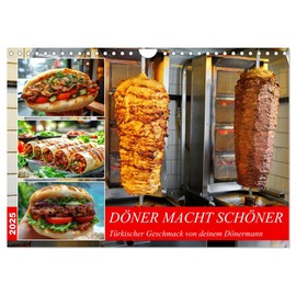 Doner Kebab Makes Beautiful, Turkish Taste of Your Doner Man (Wall Calendar 2025 DIN A4 Landscape), CALVENDO Monthly Calendar