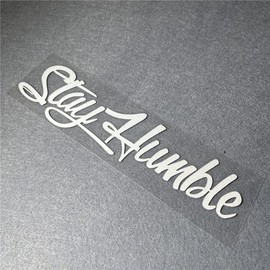 Car Stickers for Stay Humble Auto Front Rear Windshield Window Decal Vans Truck Window Tail Decoration (500x125mm, Silver White)