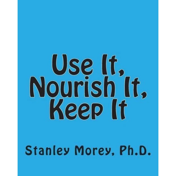 Use It, Nourish It, Keep It: How To Maintain Your