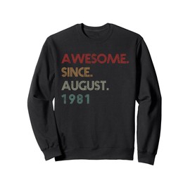 40th Birthday Gift 40 Years Old Awesome Since August 1981 Sweatshirt