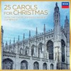 25 Carols For Christmas, With The Choir Of King's College,