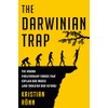 The Darwinian Trap: The Hidden Evolutionary Forces That Explain Our