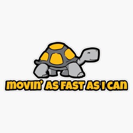 Movin As Fast As I Can - Slow Car - Cool Retro Funny Car Bumper Vinyl Sticker Waterproof Bumper Sticker Laptop Window 5"