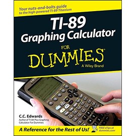 TI-89 Graphing Calculator For Dummies