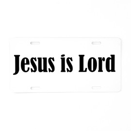 CafePress Jesus is Lord Aluminum License Plate, Front License Plate, Vanity Tag