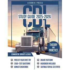 CDL Study Guide 2025-2026: Your All-In-One Course, 2500+ Practice Questions + Online Platform + Full-Length Exams for All Classes + Proven Strategies