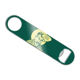 Welcome To Shop Class Bongs Due Friday Funny Humor Stainless Steel Vinyl Covered Flat Bartender Speed Bar Bottle Opener