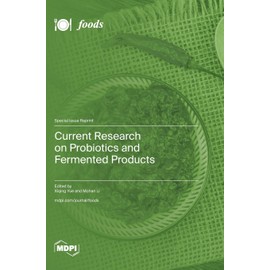Current Research on Probiotics and Fermented Products