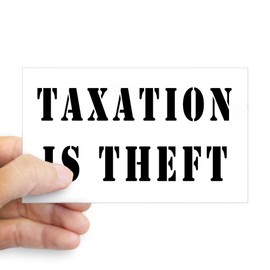 CafePress Taxation is Theft Rectangle Sticker Rectangle Bumper Sticker Car Decal