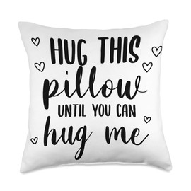 Hug This Pillow Until You Can Hug Me Throw Pillow