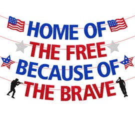Home of the Free Because of the Brave Banner Memorial Day Decoration Honor Patriotic Backdrop Thank You to Our Heroes Garland Veterans Day Celebration Decor