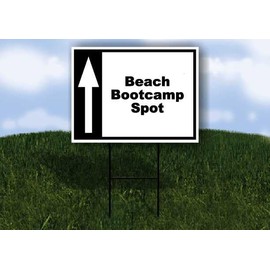 Beach Bootcamp Spot Black White Up Arrow 1 Single Sided 18x24 in Yard Road Sign w/stand