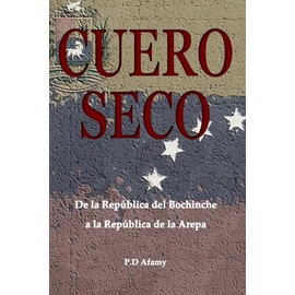 Cuero Seco: De la República del Bochinche a la República de la Arepa