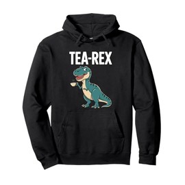 Tea-Rex Dinosaur Pun Funny T-Rex Drinking Tea Tyrannosaurus Pullover Hoodie