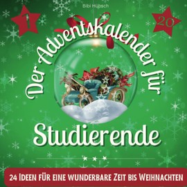 Der Adventskalender für Studierende: 24 Ideen für eine wunderbare Zeit bis Weihnachten