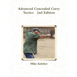 Advanced Concealed Carry Tactics 2nd Edition