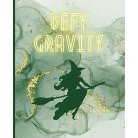 Cute Composition Notebook Journal, Wide Ruled; Wicked Fun Defy Gravity Cover with a movie aesthetic, green gold themed cover, 7.5 x 9.25, 120 pages, perfect for kids, teens, students and adults